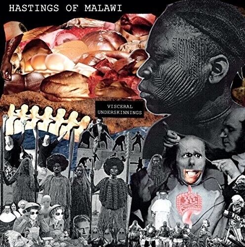 Vinile Hastings Of Malawi - Visceral Underskinnings