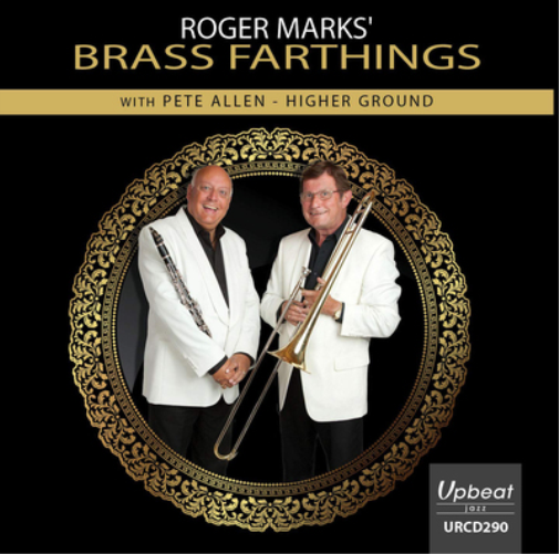 Roger Marks' Brass Farthings with Pete Allen Higher Ground (CD) Album