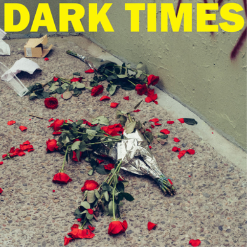 Dark Times Dirt (Vinyl LP) 7" Single