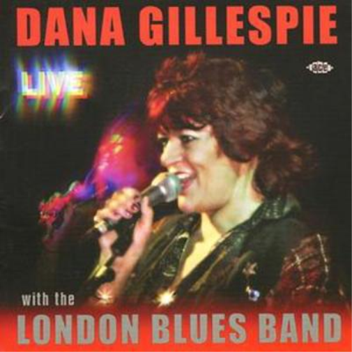 Dana Gillespie Live With the London Blues Band (CD) Album