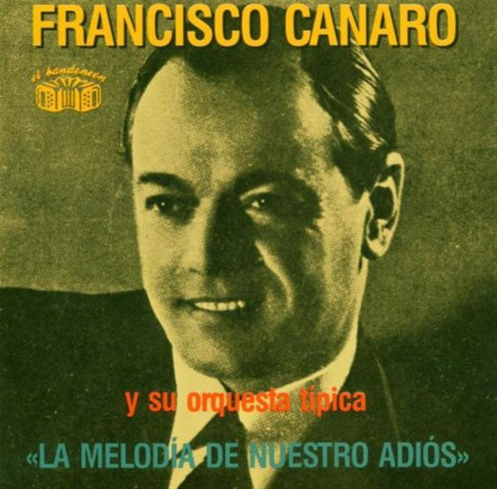 La Melodia De Nuestro... - Francisco Canaro (Audio cd)