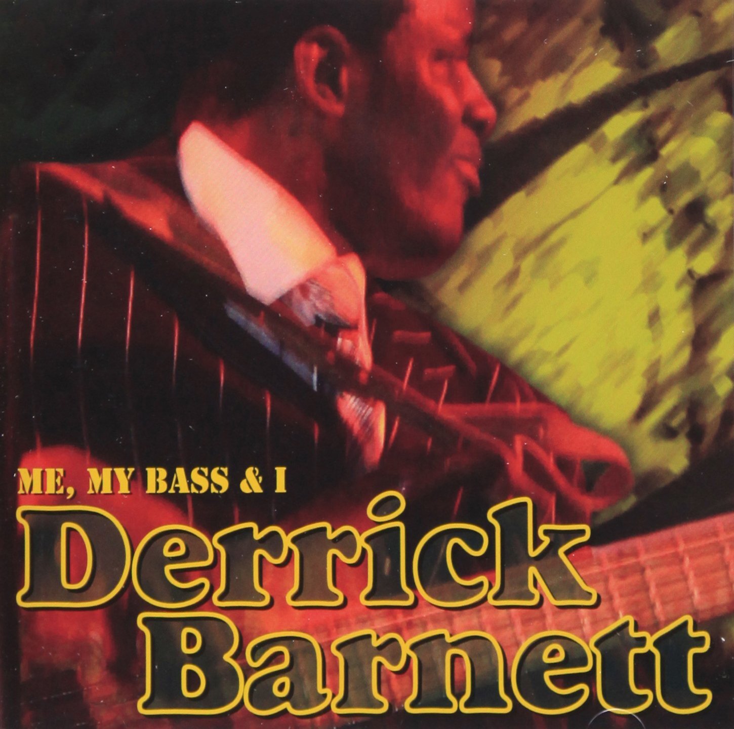 Derrick Barnett Me My Bass & I (CD)