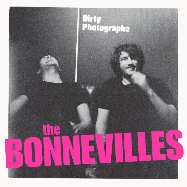 The Bonnevilles Dirty Photographs (Vinyl LP) 12" Album