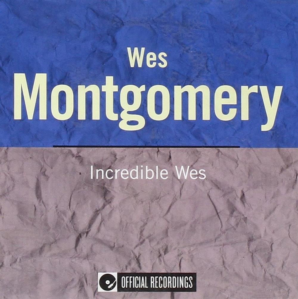Incredible Wes - Wes Montgomery (Audio cd)