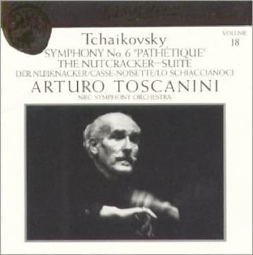 VERDI,GIUSEPPE Tchaikovsky: Symphony No. 6; Nutcracker Suite Toscanini Coll (CD)