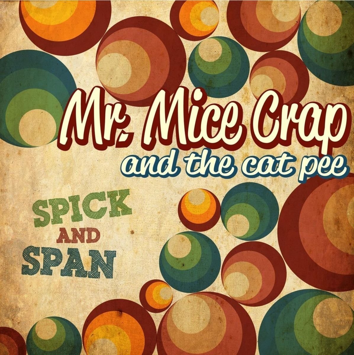 Mr. Mice Crap and the Cat Pee Spick and span (CD)