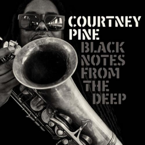 Courtney Pine Black Notes from the Deep (CD) Album