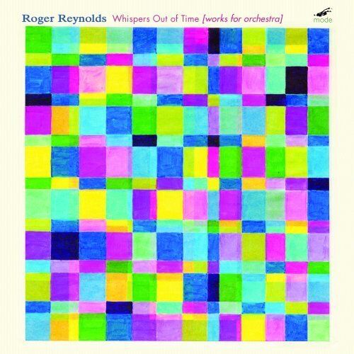 Roger Reynolds Roger Reynolds: Whispers Out of Time (Works for Orchestra) (CD)