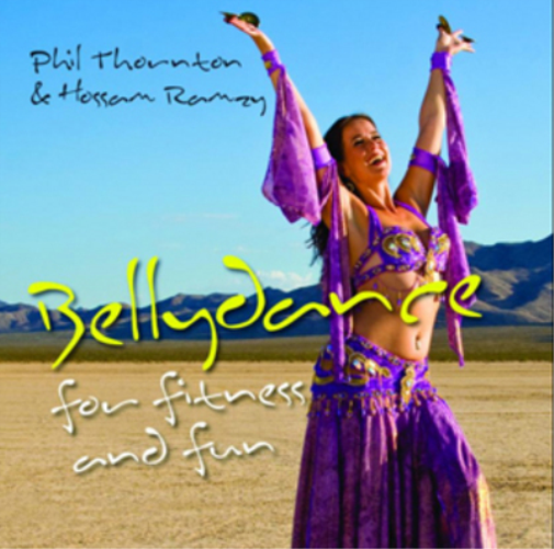 Phil Thornton & Hossam Ramzy Bellydance for Fitness and Fun (CD) Album