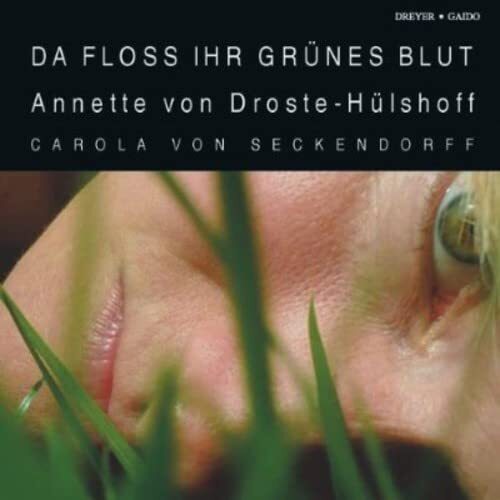 Carola von Seck Da floss Ihr grünes Blut - Gedichte von Annette von Droste- (CD)