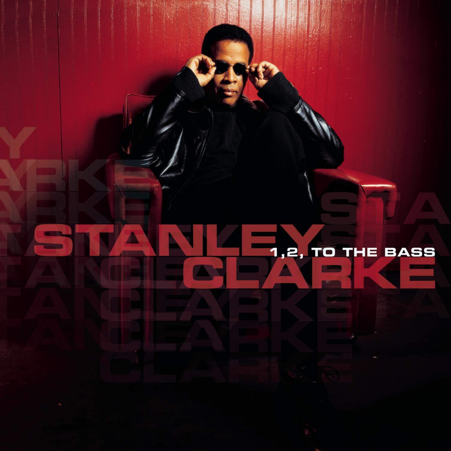 Stanley Clarke 1, 2, TO THE BASS (CD)