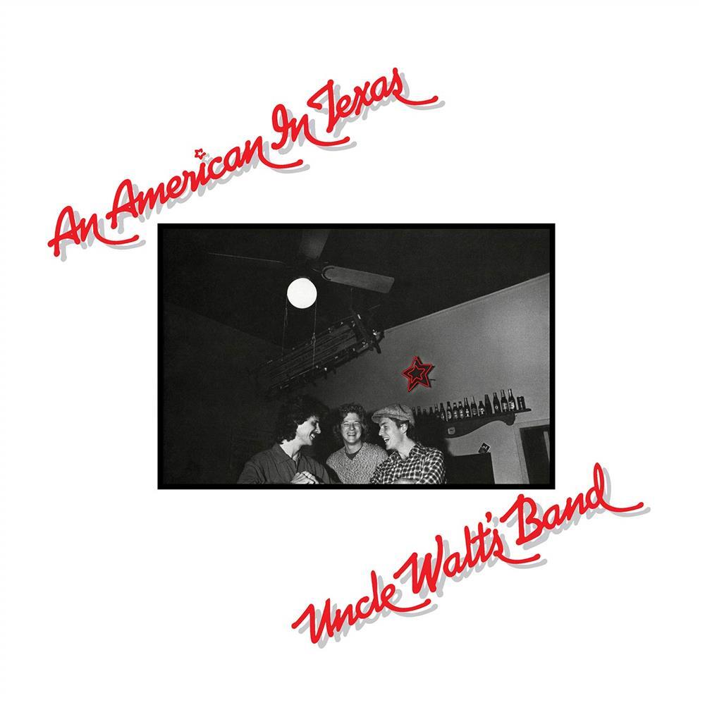 An American In Texas - Uncle Walt'S Band (Vinile)