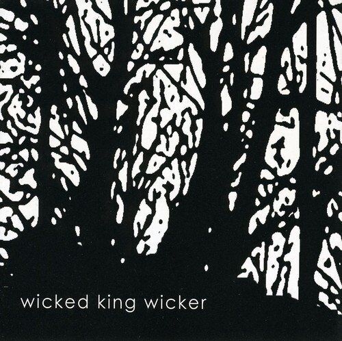 Wicked King Wicker Wicked King Wicker (CD)