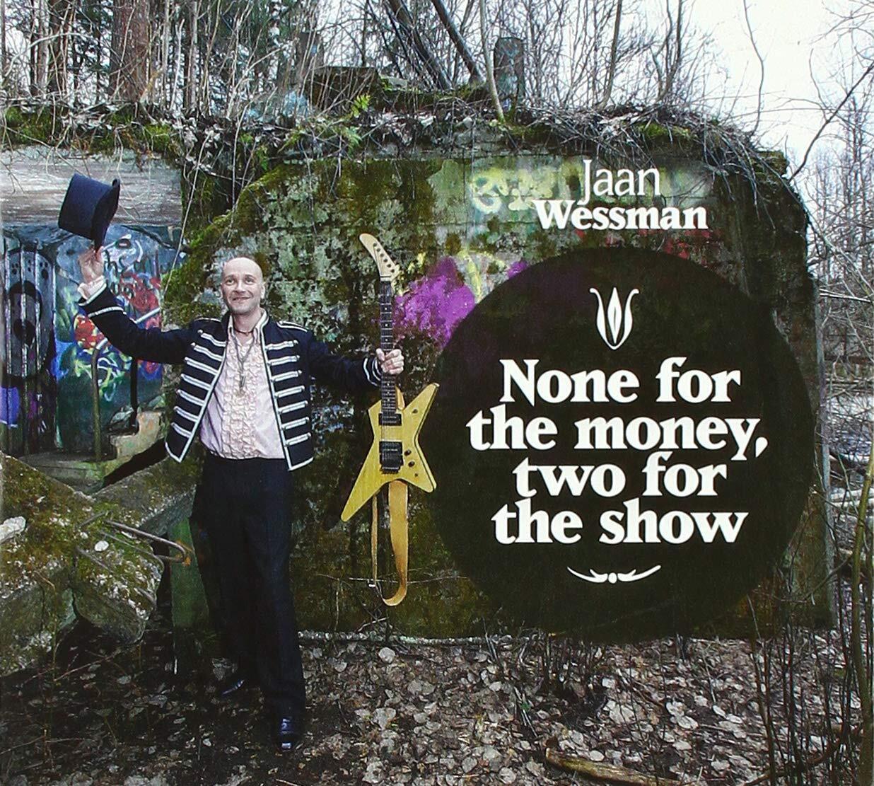 Jaan Wessman None for the money, Two for the show (CD)