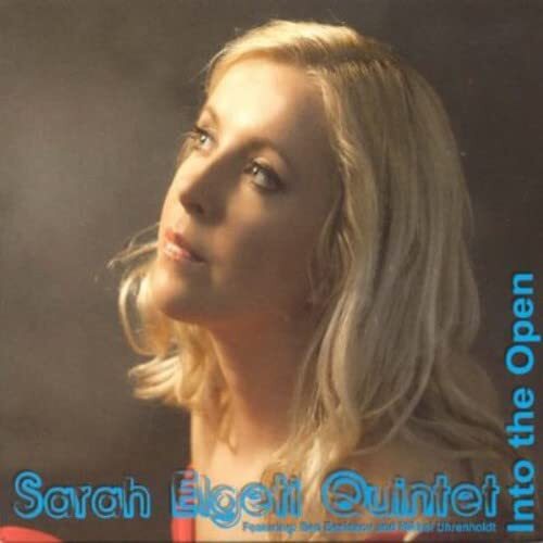 Sarah Elgeti Quintet Into the Open (CD)