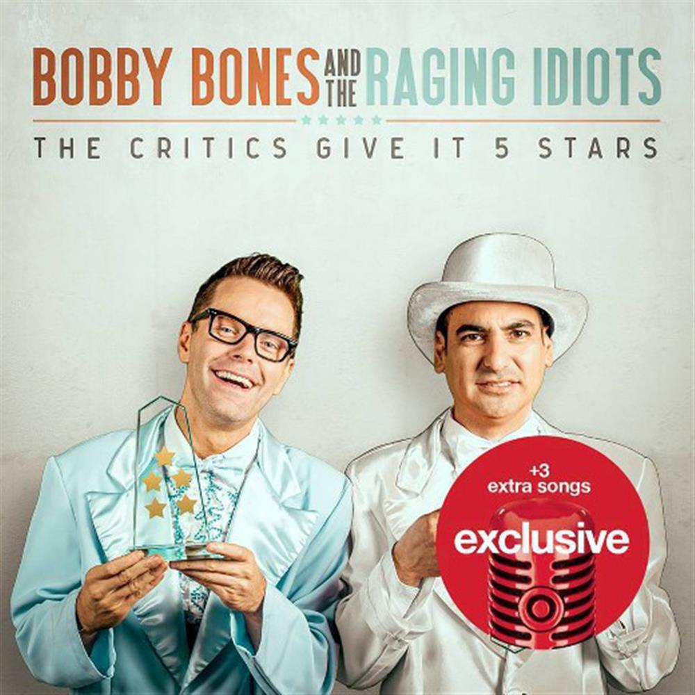 Critics Give It 5 Stars - Bobby Bones & The Raging Idiots (Audio CD)