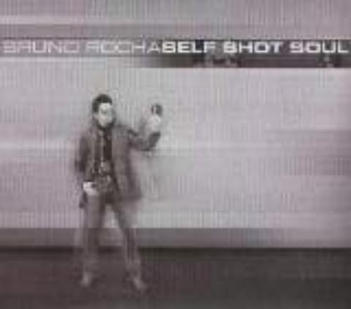 Rocha, Bruno BRUNO ROCHA-SELF SHOT SOUL (CD)