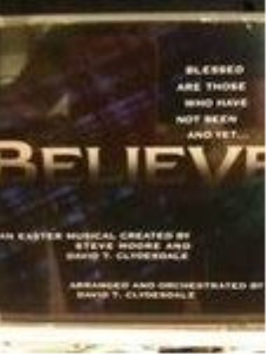 David T. Clydesdale Believe: An Easter Musical (UK Import)