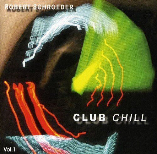 SCHROEDER,ROBERT Club Chill 1 (CD)