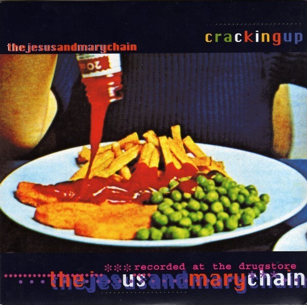 The Jesus And Mary Chain – Cracking Up/Rocket,VINYL,7",45 GIRI