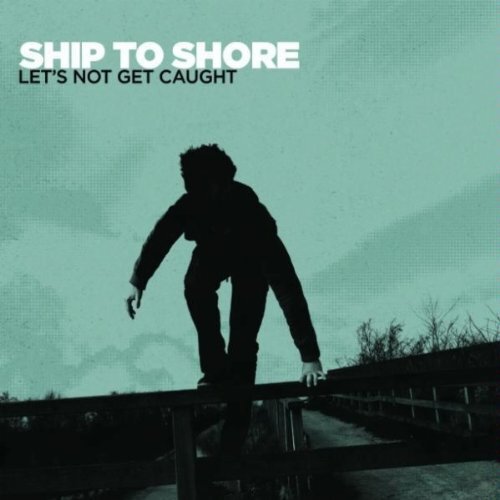 7024781 Audio Cd Ship To Shore - Lets Not Get Caught
