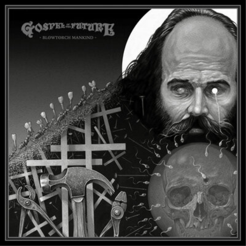 Gospel of the Future Blowtorch Mankind (CD) Album