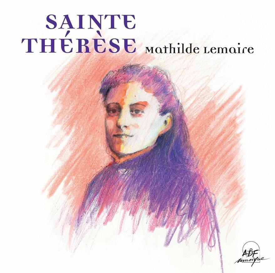 Mathilde Lemaire - Sainte Therese - Cd