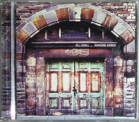 BILL CARGILL Submarine Address  CD Nuovo
