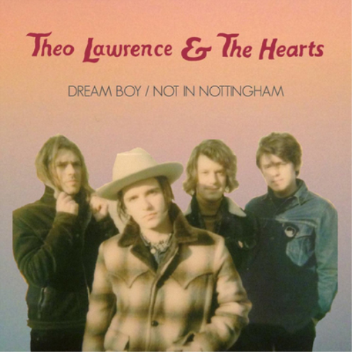 Theo Lawrence & The Hearts Dream Boy/Not in Nottingham (Vinyl LP) 7" Single