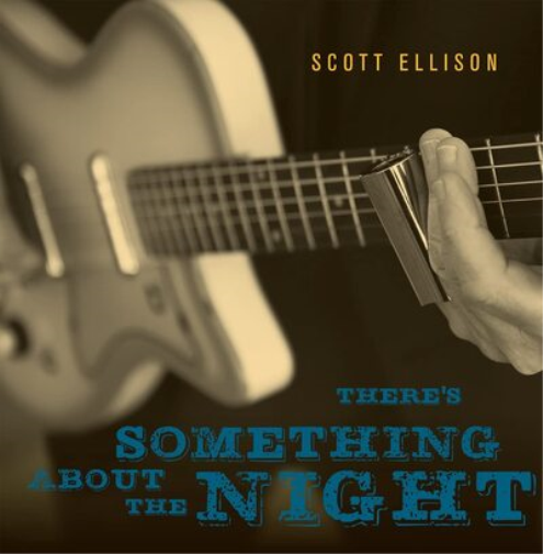 Scott Ellison There's Something About the Night (CD) Album