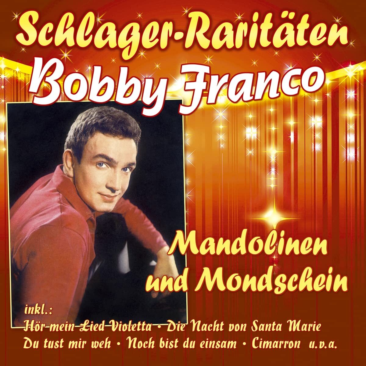 Bobby Franco Mandolinen und Mondschein (Schlager-Raritäten) (CD)