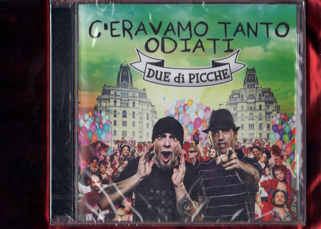 DUE DI PICCHE-C'ERAVAMO TANTO ODIATI J AX E NEFFA CD  NUOVO SIGILLATO