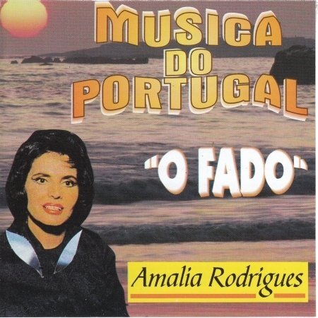 Amalia Rodrigues  - O Fado - Musica Do Portugal - Cd