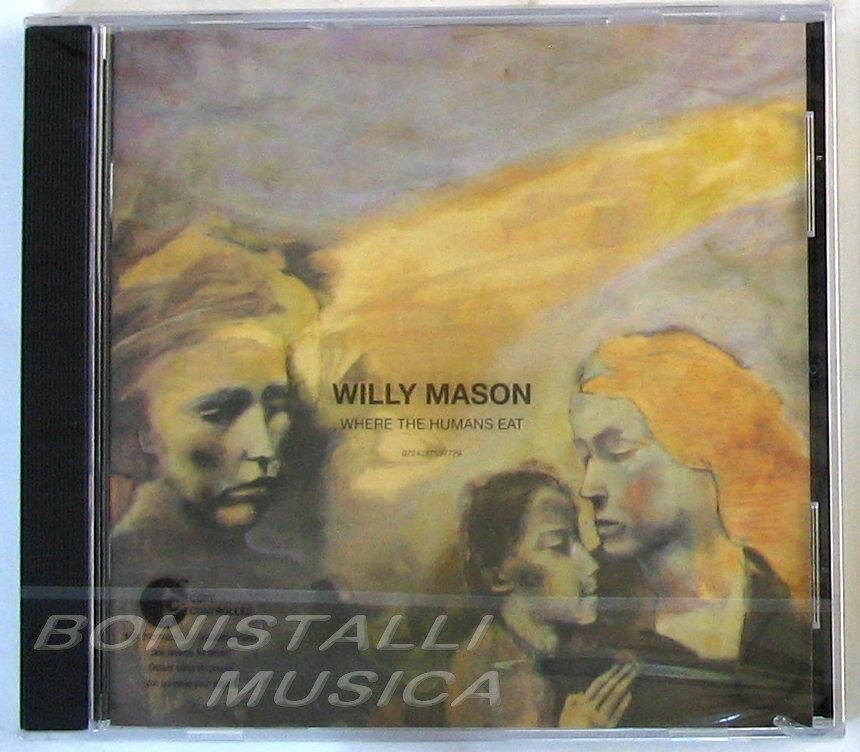 WILLY MASON - WHERE THE HUMANS EAT - CD Sealed