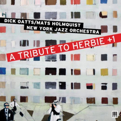 Dick Oatts/Mats Holmquist New York Jazz Orchestra A Tribute to Herbie +1 (CD)