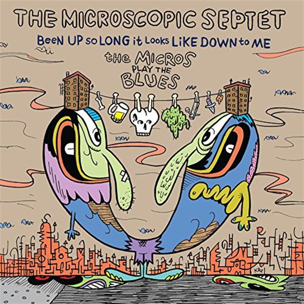 Been Up So Long It Looks Like Down To Me - Microscopic Septet (Audio cd)