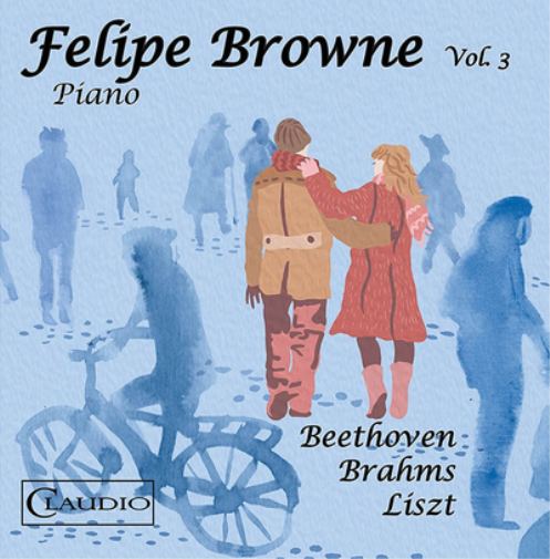Felipe Browne Felipe Browne: Beethoven/Brahms/Liszt - Volume 3 (CD) Album