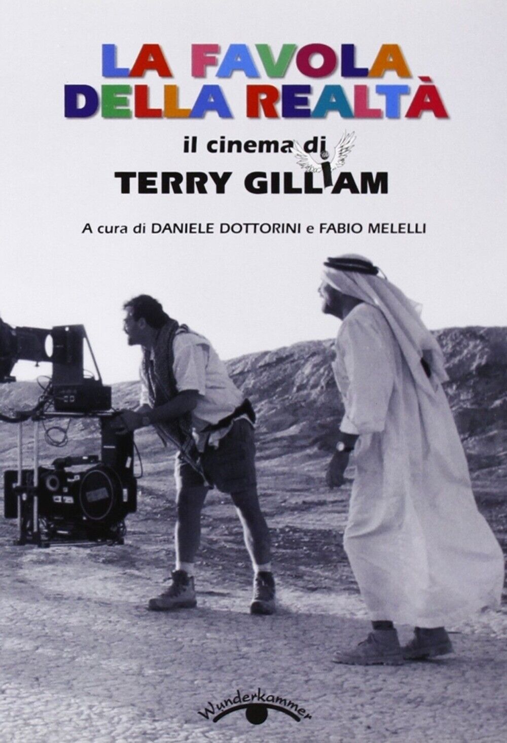 La Favola della Realtà. Il Cinema di Terry Gilliam - [Schena Editore]