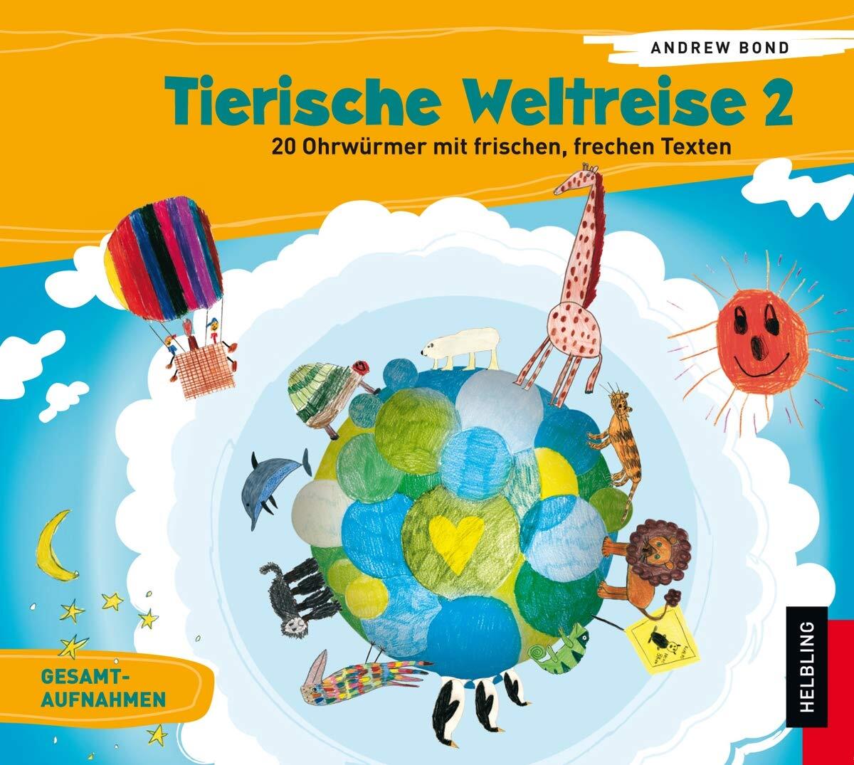 Various Tierische Weltreise 2. Lieder von fernen Ländern und wilden Tieren (CD)