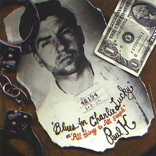 Paul K. Blues for Charlie Lucky (CD)