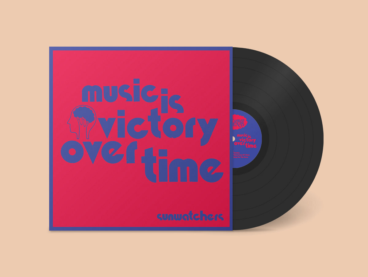 Sunwatchers Music Is Victory Over Time (Vinyl LP) 12" Album