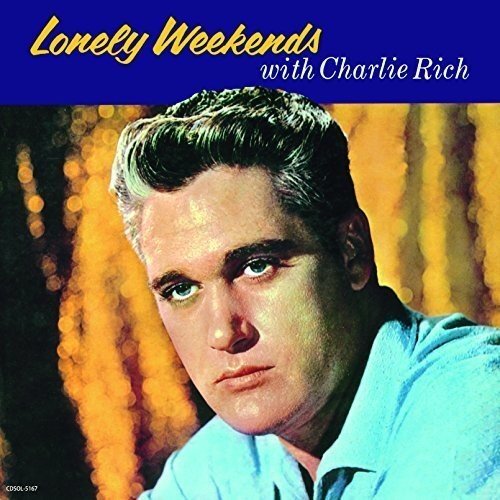 Charlie Rich Lonely Weekends with Charlie Rich (CD)