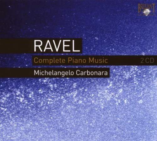 Ravel: Musica Per Pianoforte Completa / Michelangelo Carbonara - CD