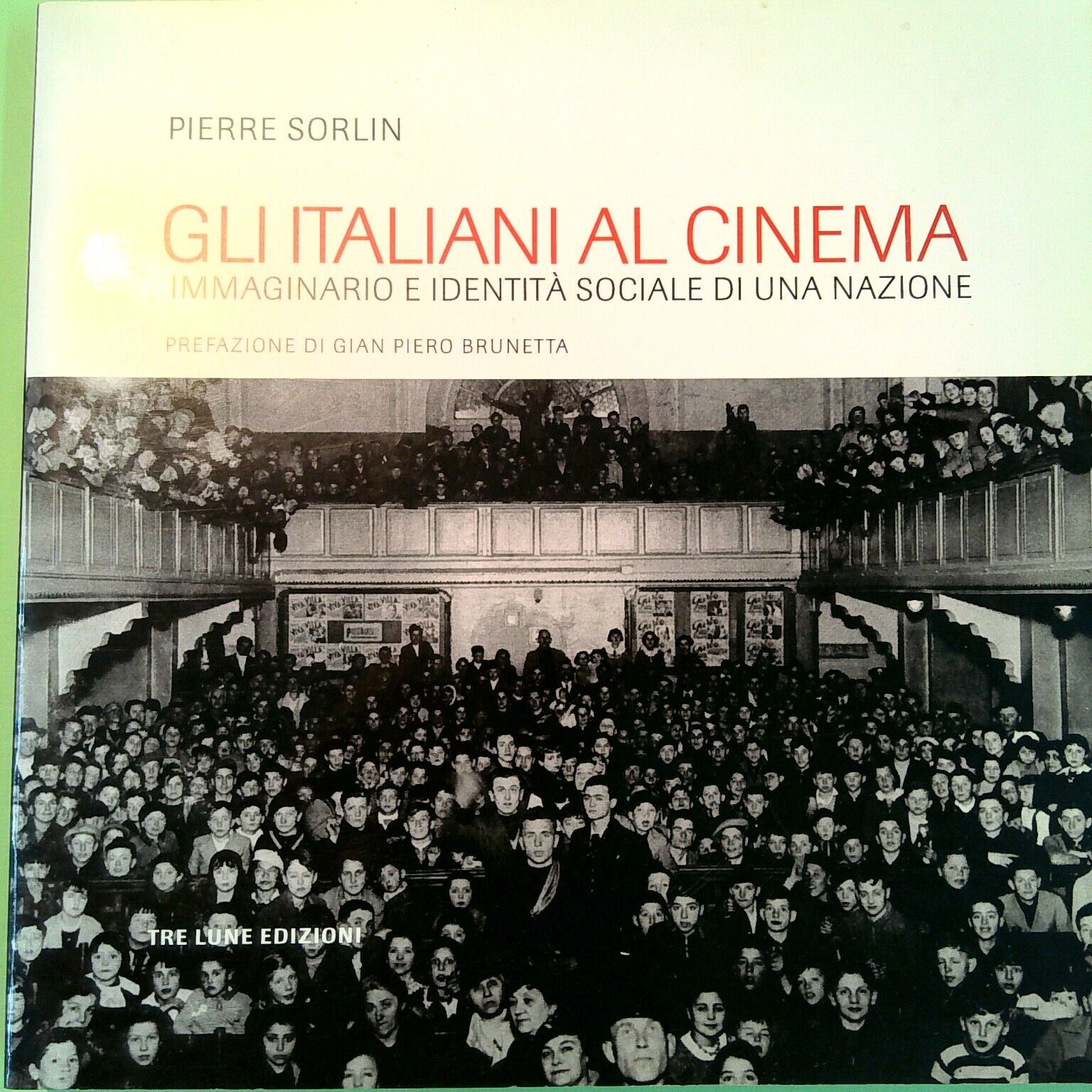 GLI ITALIANI AL CINEMA SORLIN TRE LUNE EDIZIONI