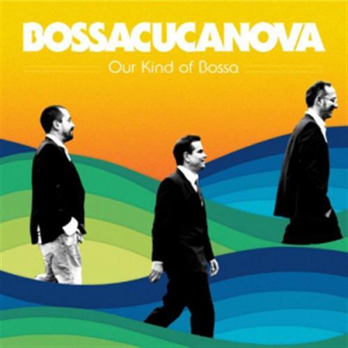 Our Kind of Bossa - Bossacucanova (Audio CD)