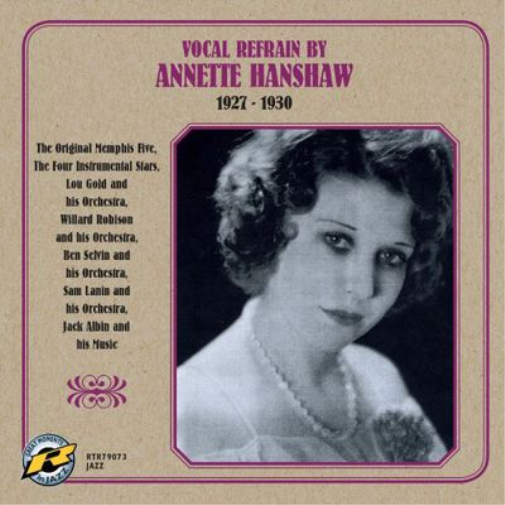 Annette Hanshaw Vocal Refrain By Annette Hanshaw 1927-1930 (CD) Album