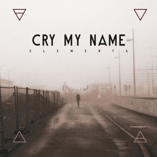 Cry My Name Elements (CD)