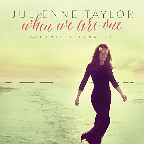 Julienne Taylor When we are one (CD) Album