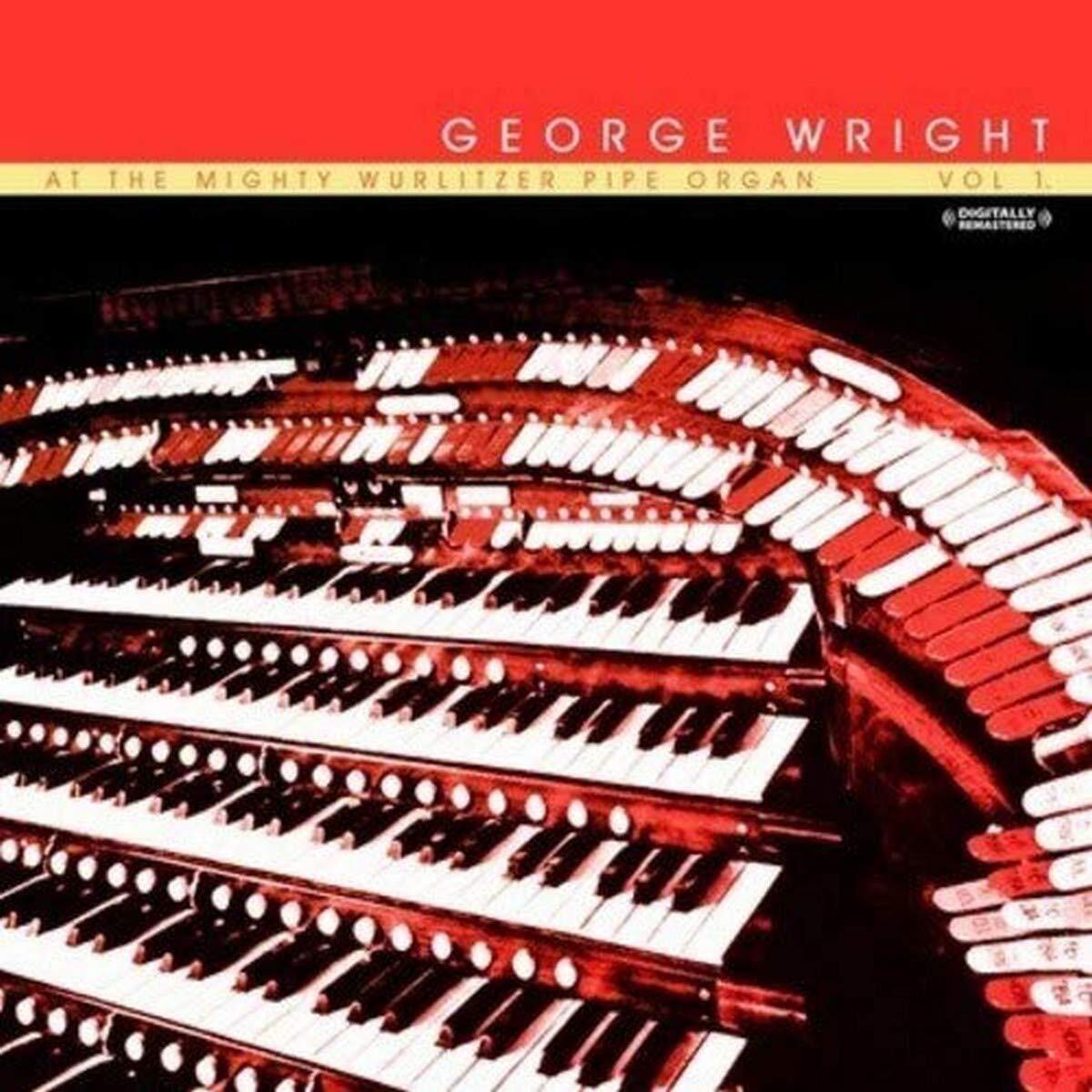 George Wright At The Mighty Wurlitzer Pipe Organ, Vol. 1 (Digitally Remaste (CD)