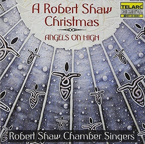 Robert Shaw Christmas, A - Angels On High (CD) Album